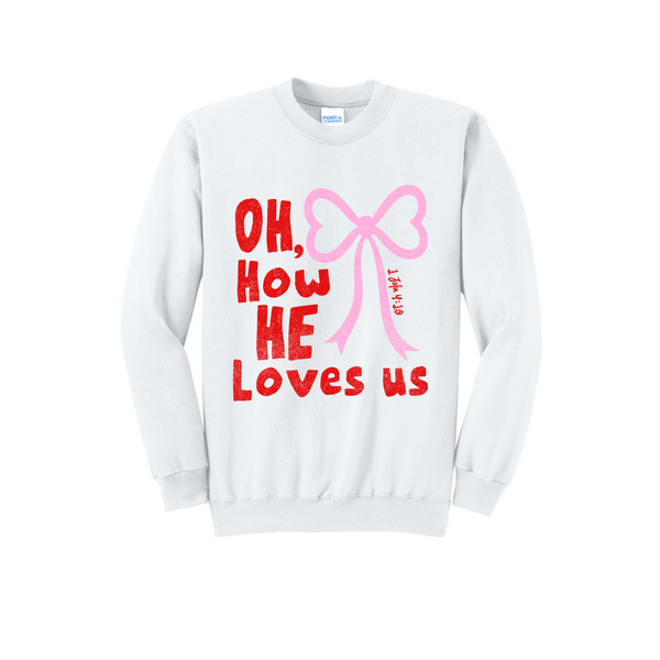 How He Loves Us Sweatshirt